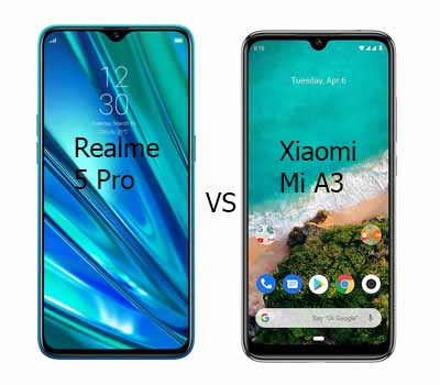 Compare Realme 5 Pro vs Xiaomi Mi A3