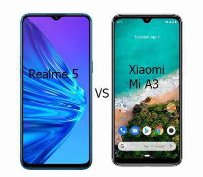 Compare Realme 5 vs Xiaomi Mi A3