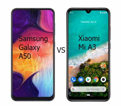 Compare Samsung galaxy A50 vs Xiaomi Mi A3