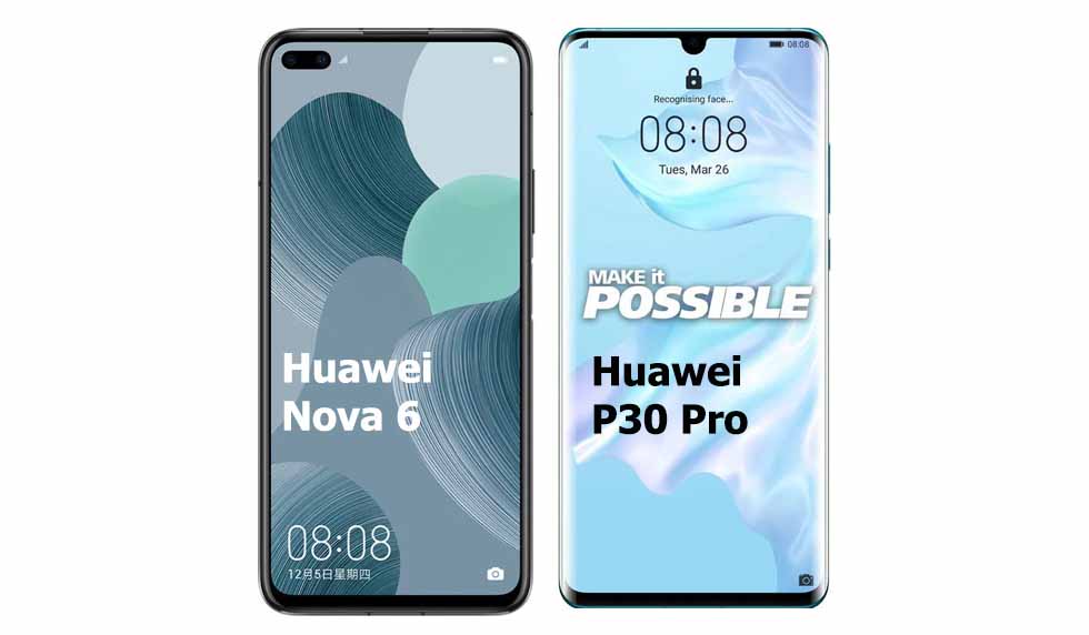 Huawei nova 6 vs Huawei P30 Pro Comparison
