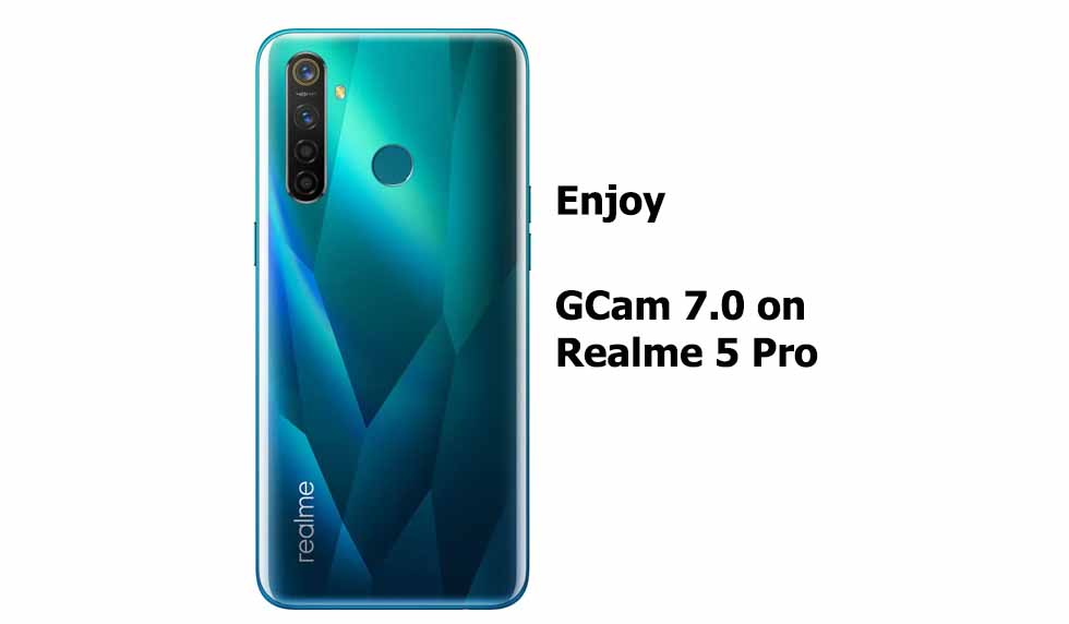 GCam 7.0 APK for Realme 5 pro