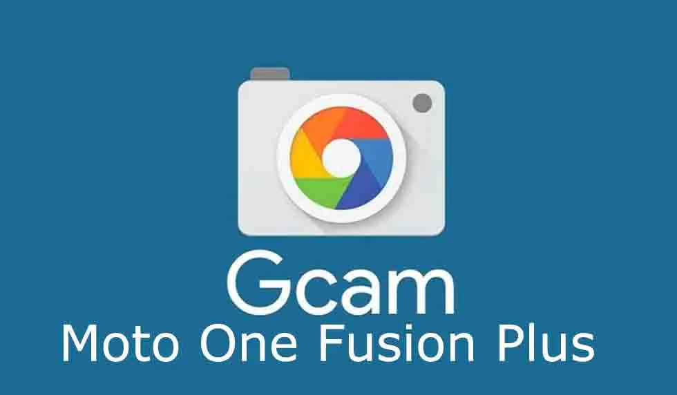 GCam for Moto one fusion plus