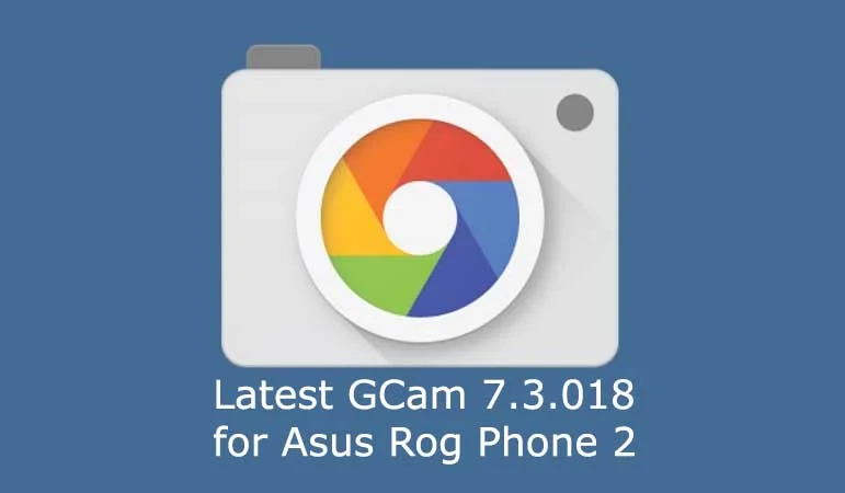 Asus ROG Phone 2 GCam