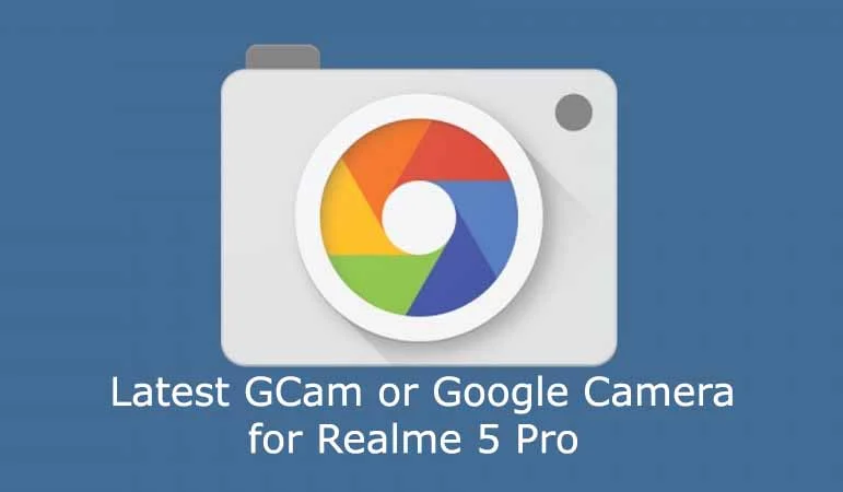 GCam for Realme 5 Pro