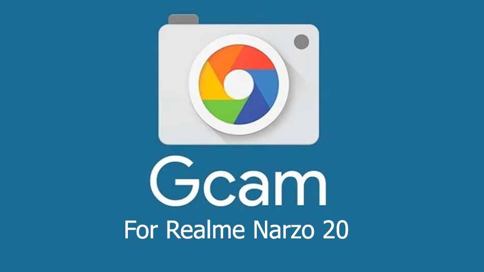 latest GCam APK on Realme Narzo 20