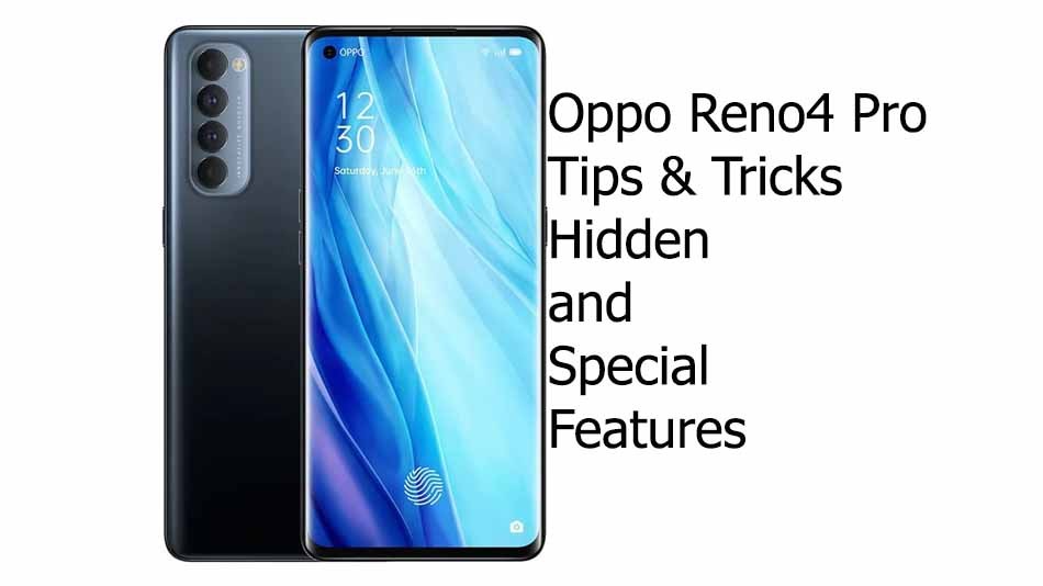 Best Oppo Reno4 Pro tips and tricks