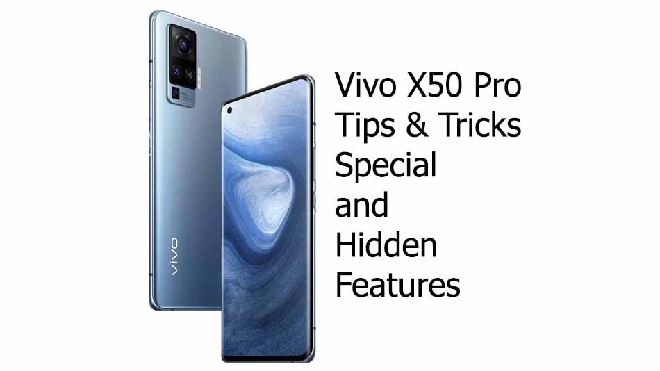 Best Vivo X50 Pro tips and tricks