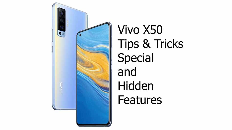 Best Vivo X50 tips and tricks