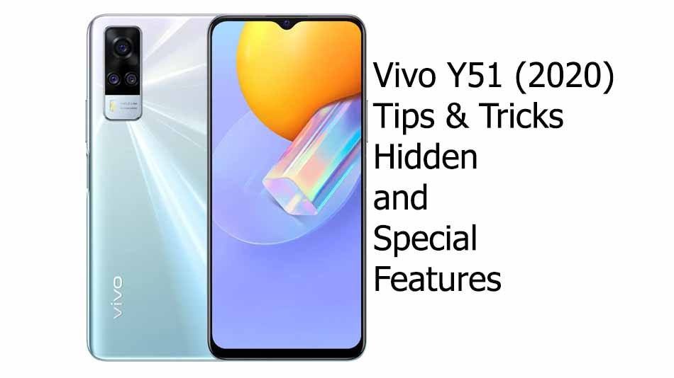 Best Vivo Y51 (2020) tips and tricks
