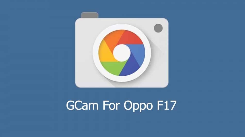 GCam APK for Oppo F17